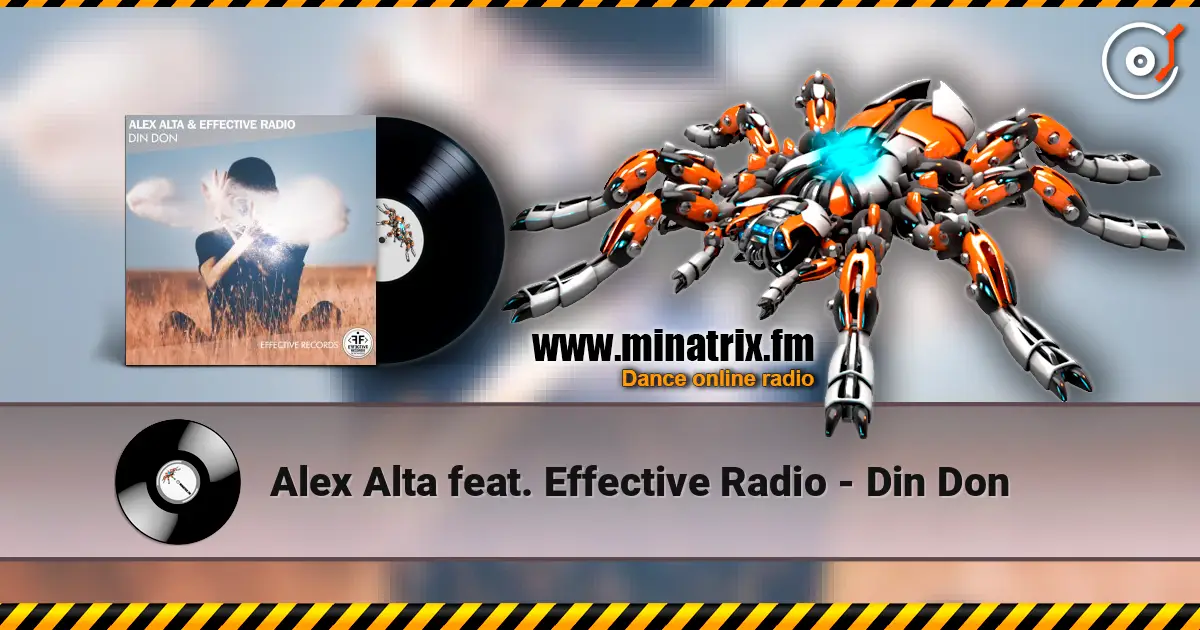Alex Alta feat. Effective Radio - Din Don listen online in high quality | Minatrix.FM