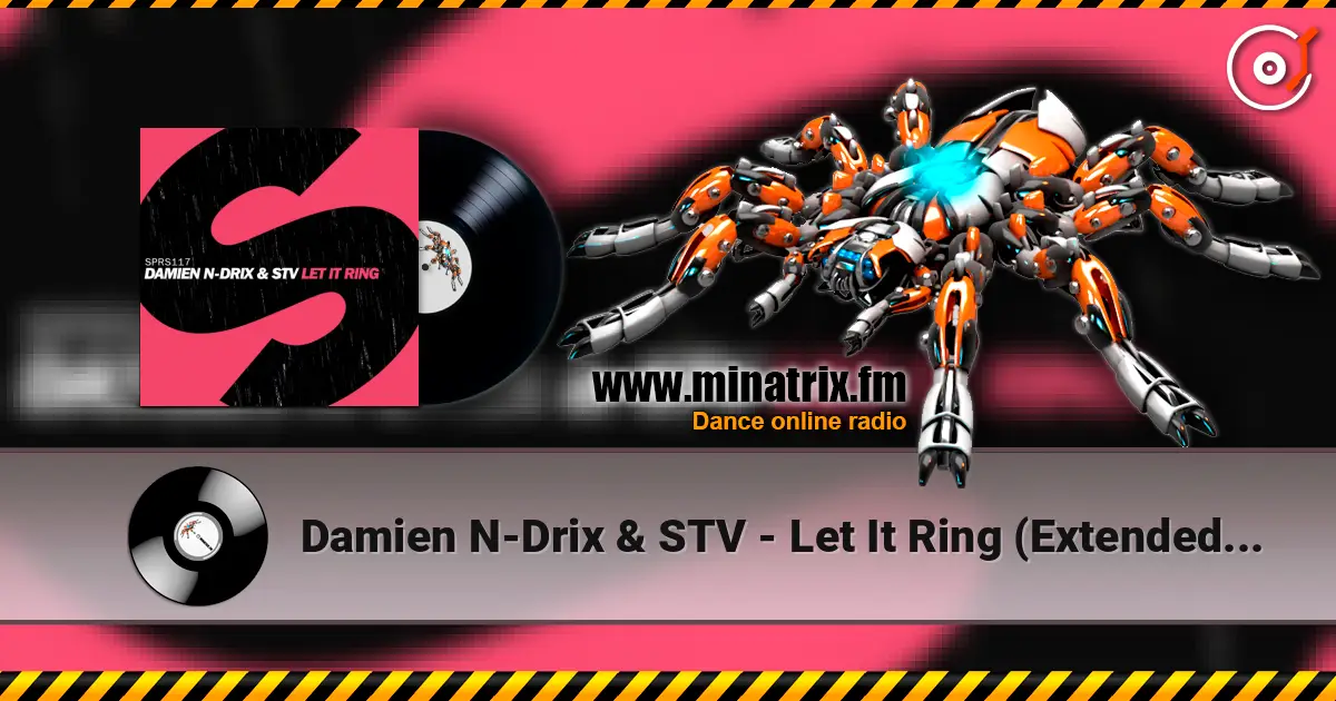 Damien N-Drix & STV - Let It Ring (Extended Mix) listen online in high quality | Minatrix.FM