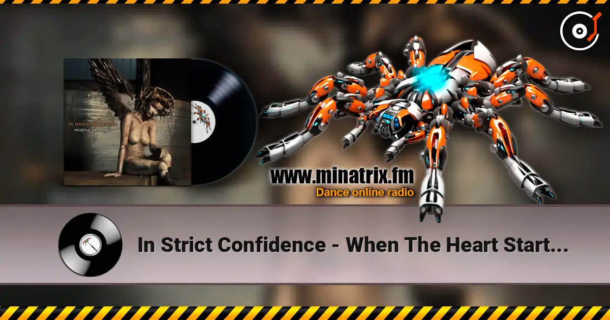 In Strict Confidence - When The Heart Starts To Bleed listen online in high quality | Minatrix.FM