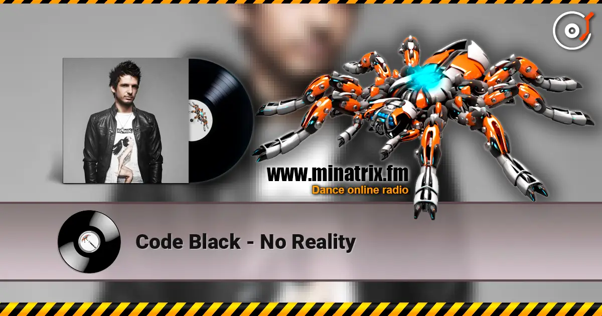 Code Black - No Reality слухати онлайн у високій якості | Minatrix.FM
