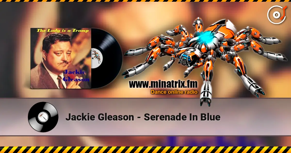 Jackie Gleason - Serenade In Blue listen online in high quality | Minatrix.FM