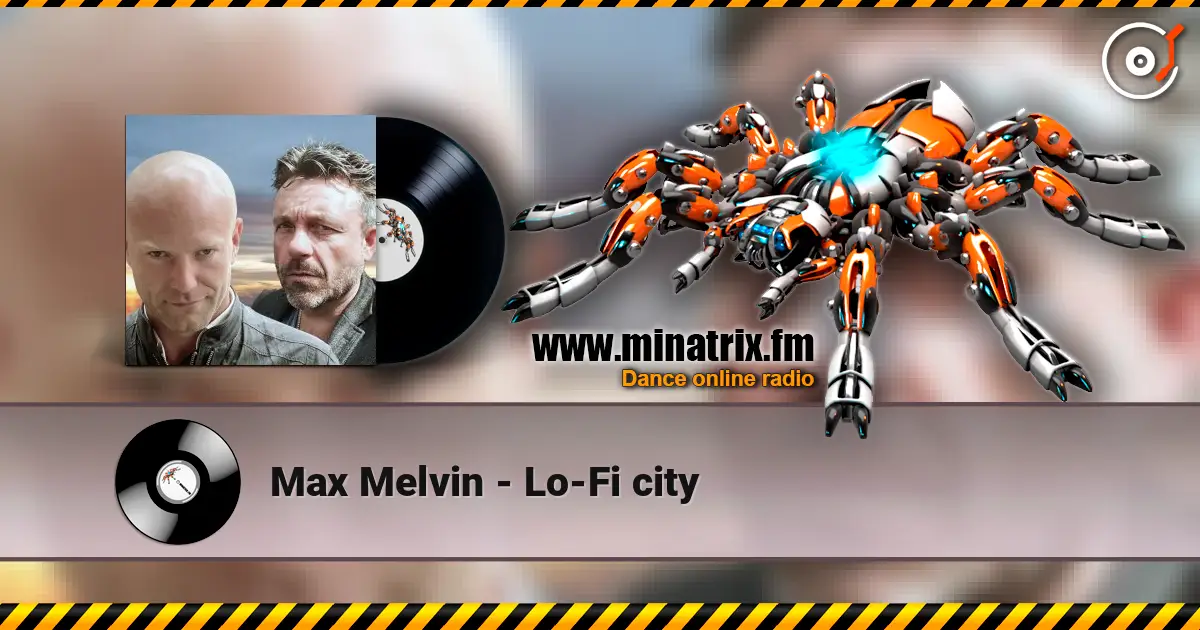 Max Melvin - Lo-Fi city listen online in high quality | Minatrix.FM