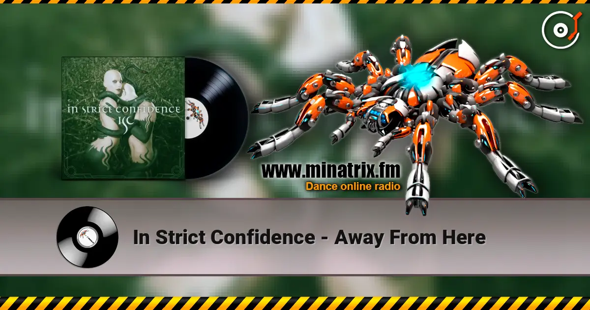 In Strict Confidence - Away From Here listen online in high quality | Minatrix.FM