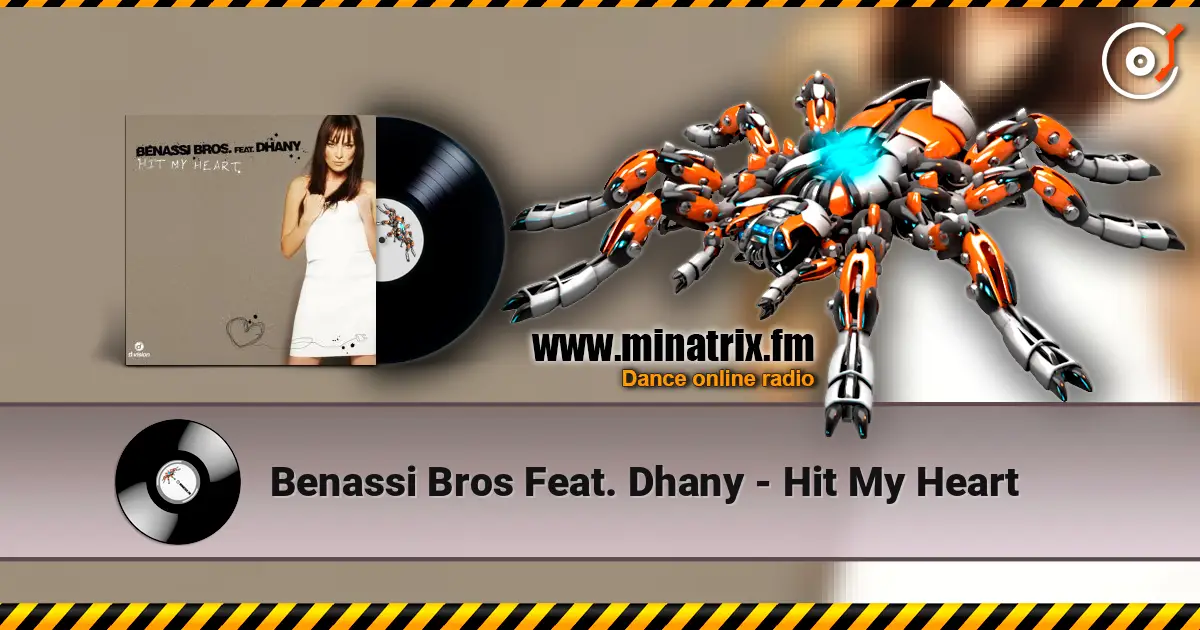 Benassi Bros Feat. Dhany - Hit My Heart listen online in high quality | Minatrix.FM
