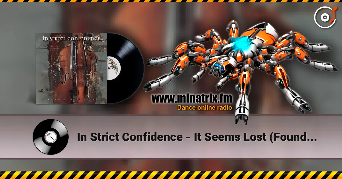 In Strict Confidence - It Seems Lost (Found Again) слухати онлайн у високій якості | Minatrix.FM