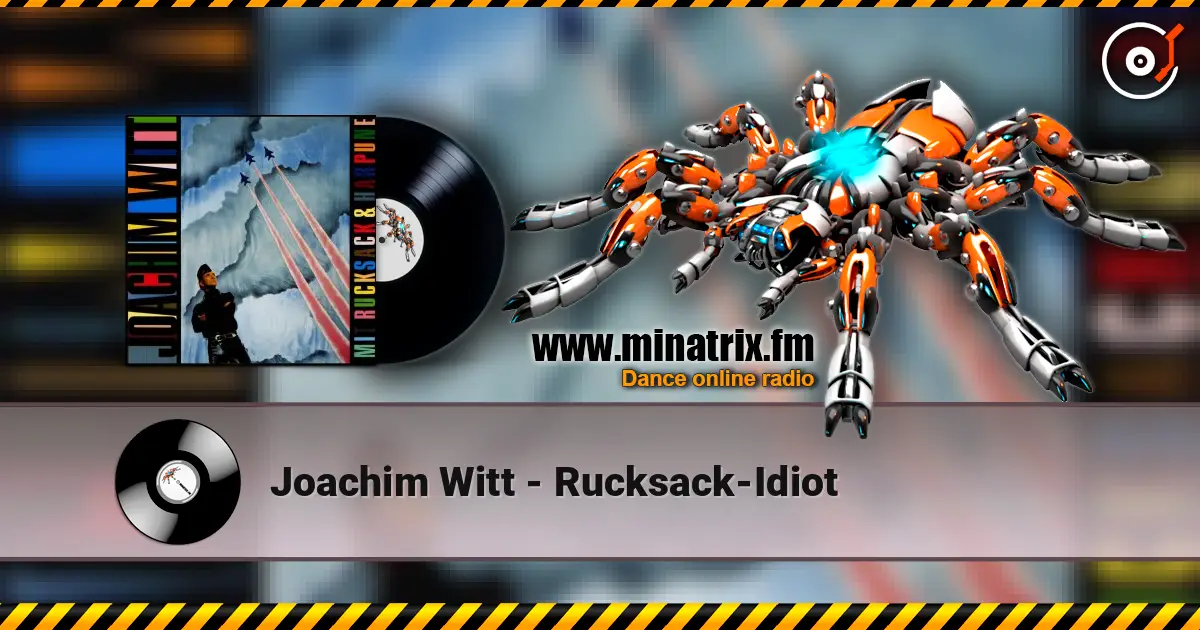 Joachim Witt - Rucksack-Idiot слухати онлайн у високій якості | Minatrix.FM