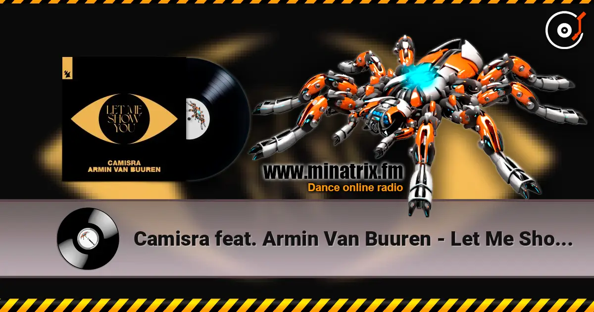 Camisra feat. Armin Van Buuren - Let Me Show You listen online in high quality | Minatrix.FM
