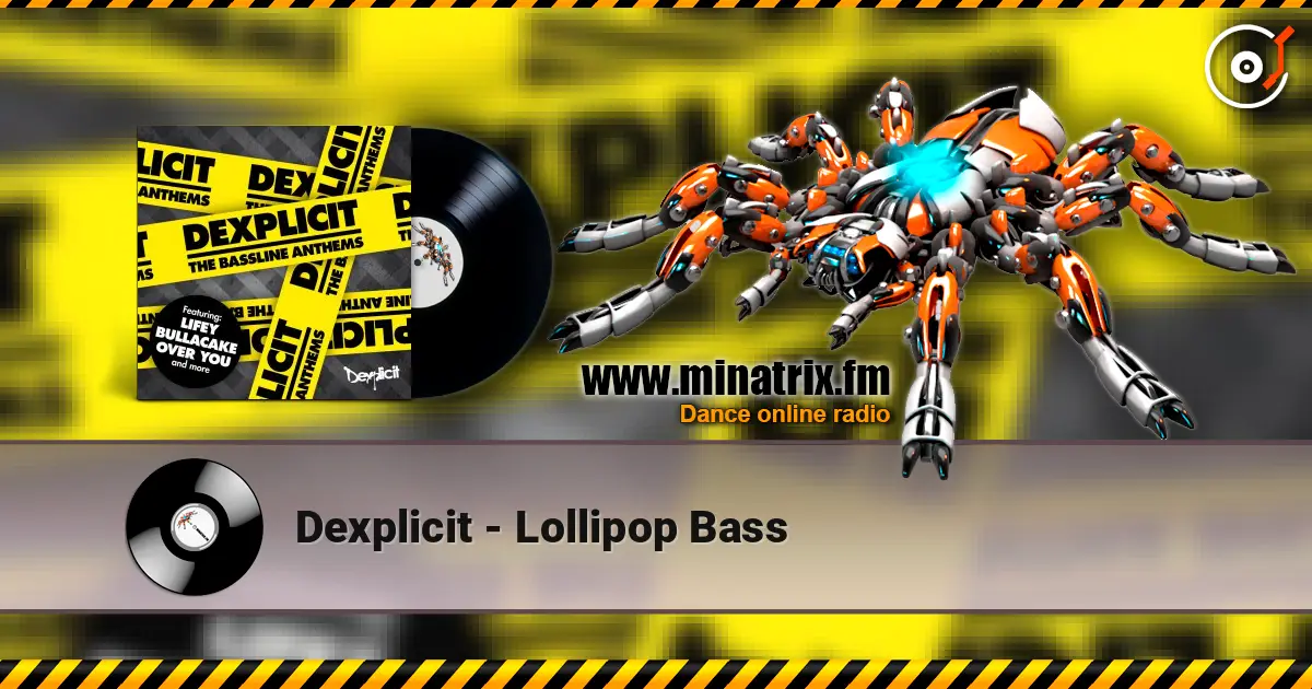 Dexplicit - Lollipop Bass слухати онлайн у високій якості | Minatrix.FM