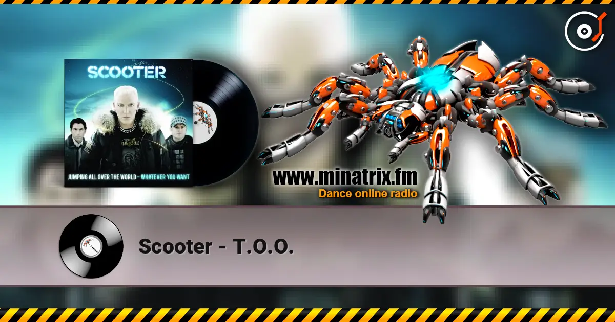 Scooter - T.O.O. listen online in high quality | Minatrix.FM