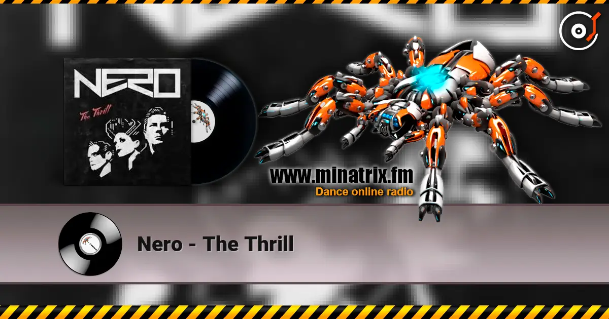 Nero - The Thrill listen online in high quality | Minatrix.FM