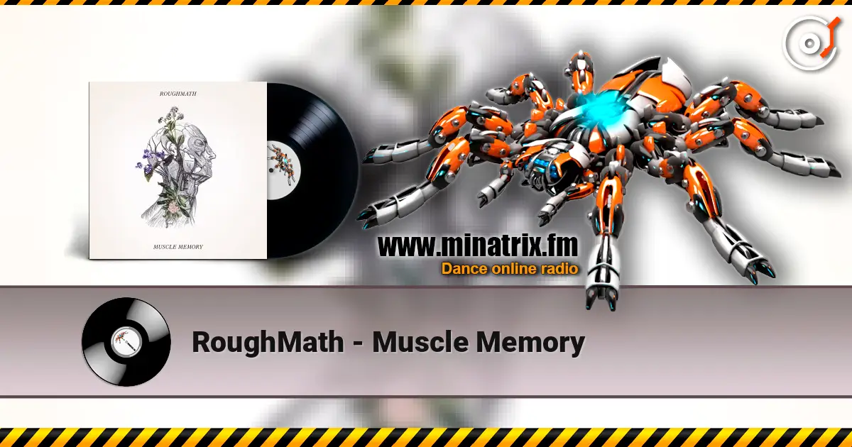 RoughMath - Muscle Memory listen online in high quality | Minatrix.FM