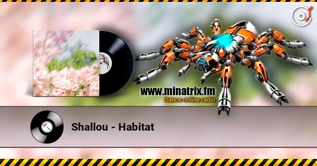 Shallou - Habitat listen online in high quality | Minatrix.FM