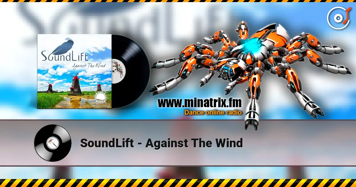 SoundLift - Against The Wind listen online in high quality | Minatrix.FM