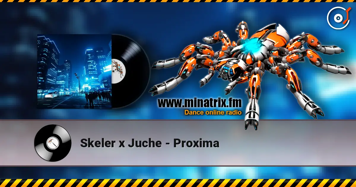 Skeler x Juche - Proxima listen online in high quality | Minatrix.FM