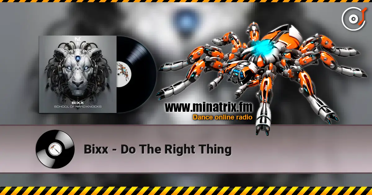 Bixx - Do The Right Thing слухати онлайн у високій якості | Minatrix.FM