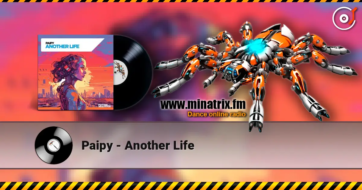 Paipy - Another Life listen online in high quality | Minatrix.FM