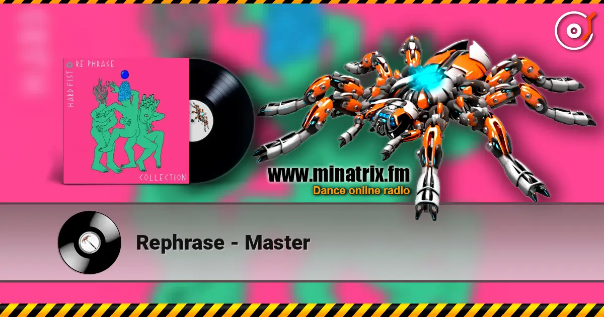 Rephrase - Master listen online in high quality | Minatrix.FM