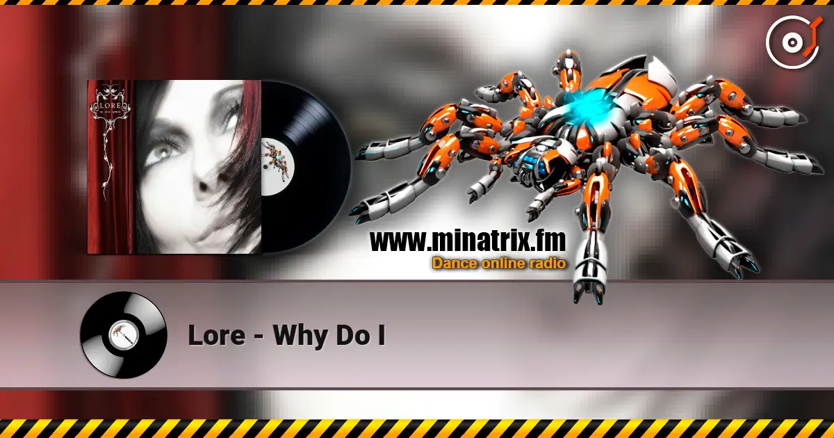 Lore - Why Do I listen online in high quality | Minatrix.FM
