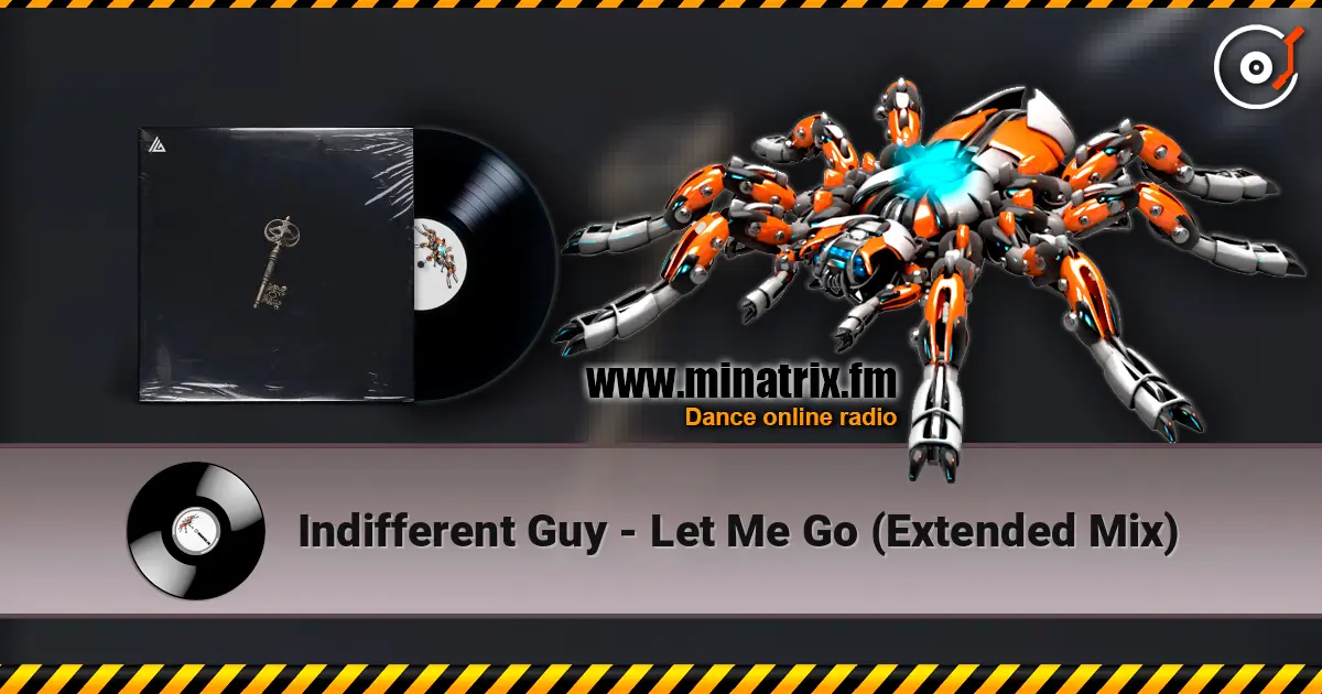 Indifferent Guy - Let Me Go (Extended Mix) listen online in high quality | Minatrix.FM