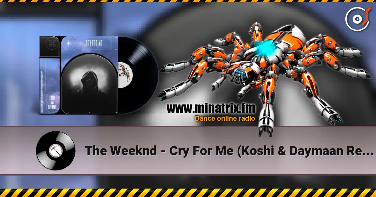 The Weeknd - Cry For Me (Koshi & Daymaan Remix) слухати онлайн у високій якості | Minatrix.FM