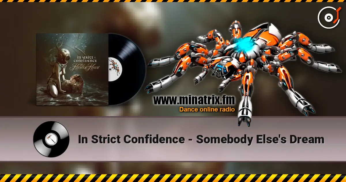 In Strict Confidence - Somebody Else's Dream слухати онлайн у високій якості | Minatrix.FM