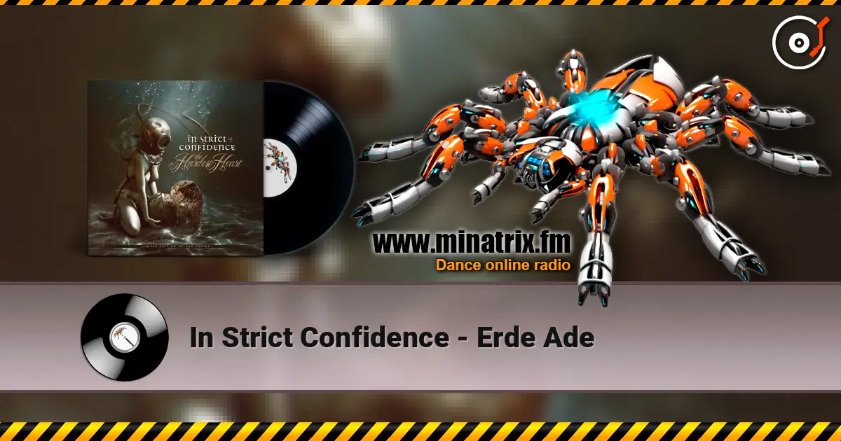 In Strict Confidence - Erde Ade слухати онлайн у високій якості | Minatrix.FM