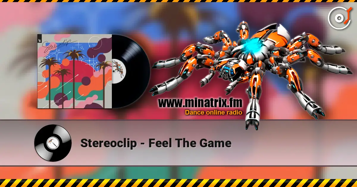 Stereoclip - Feel The Game listen online in high quality | Minatrix.FM