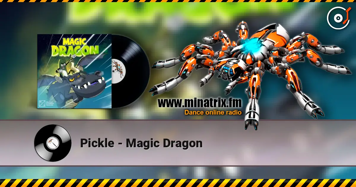 Pickle - Magic Dragon listen online in high quality | Minatrix.FM