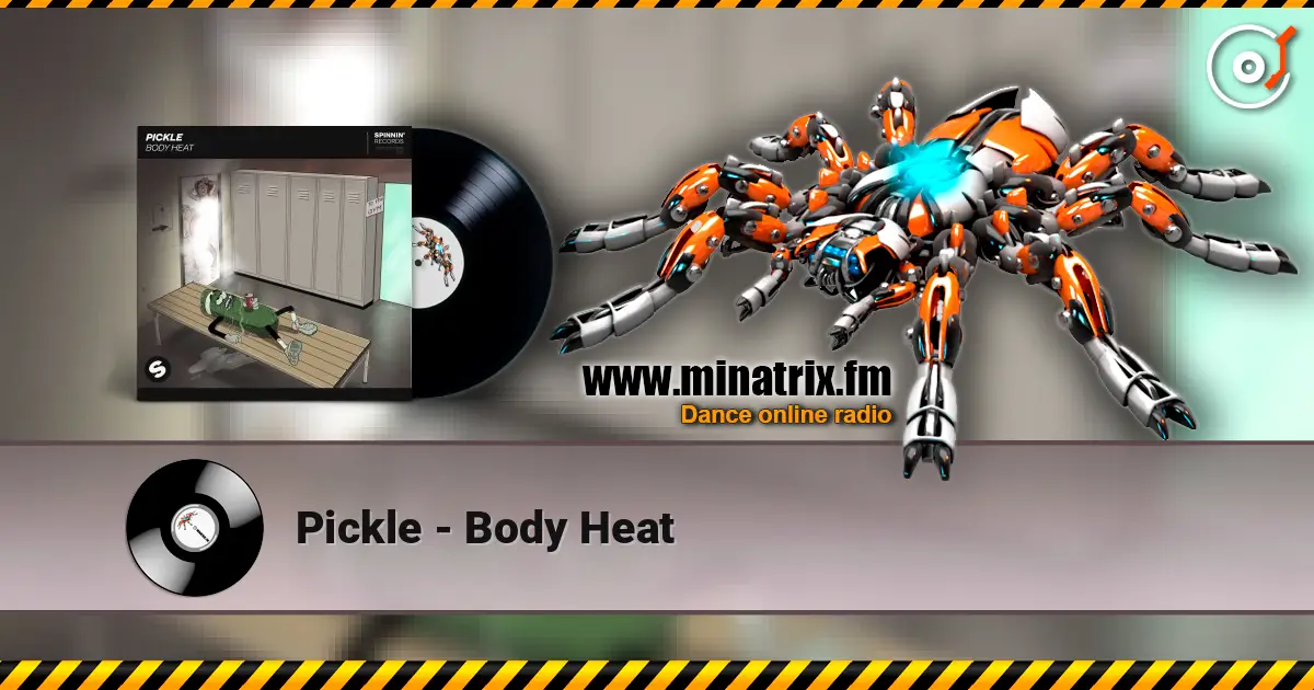 Pickle - Body Heat listen online in high quality | Minatrix.FM