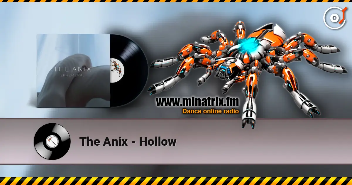 The Anix - Hollow listen online in high quality | Minatrix.FM