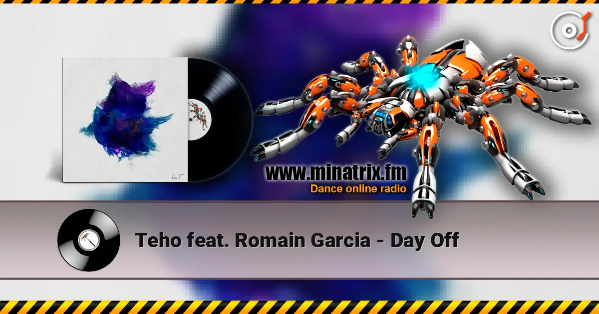 Teho feat. Romain Garcia - Day Off listen online in high quality | Minatrix.FM
