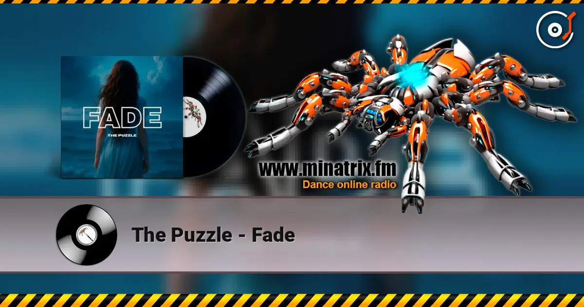 The Puzzle - Fade listen online in high quality | Minatrix.FM