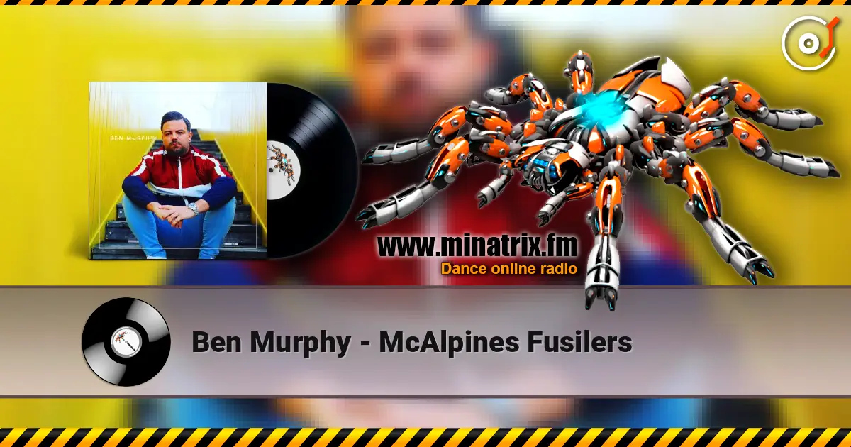 Ben Murphy - McAlpines Fusilers слухати онлайн у високій якості | Minatrix.FM