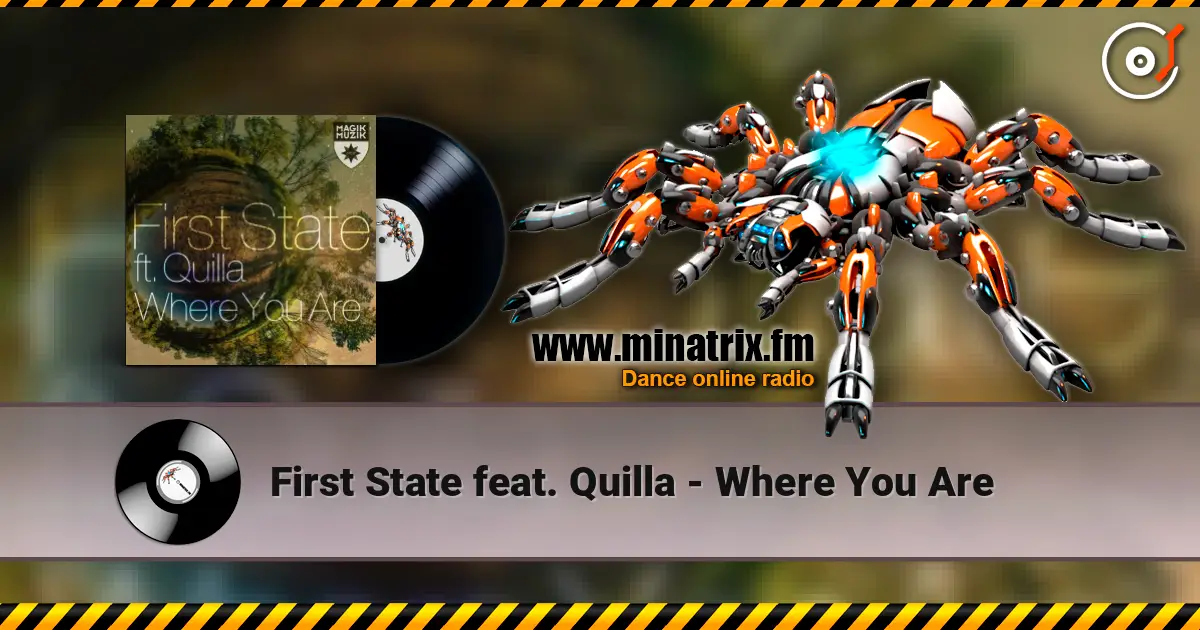 First State feat. Quilla - Where You Are слухати онлайн у високій якості | Minatrix.FM