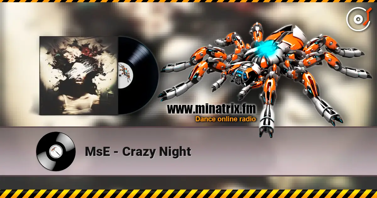 MsE - Crazy Night listen online in high quality | Minatrix.FM