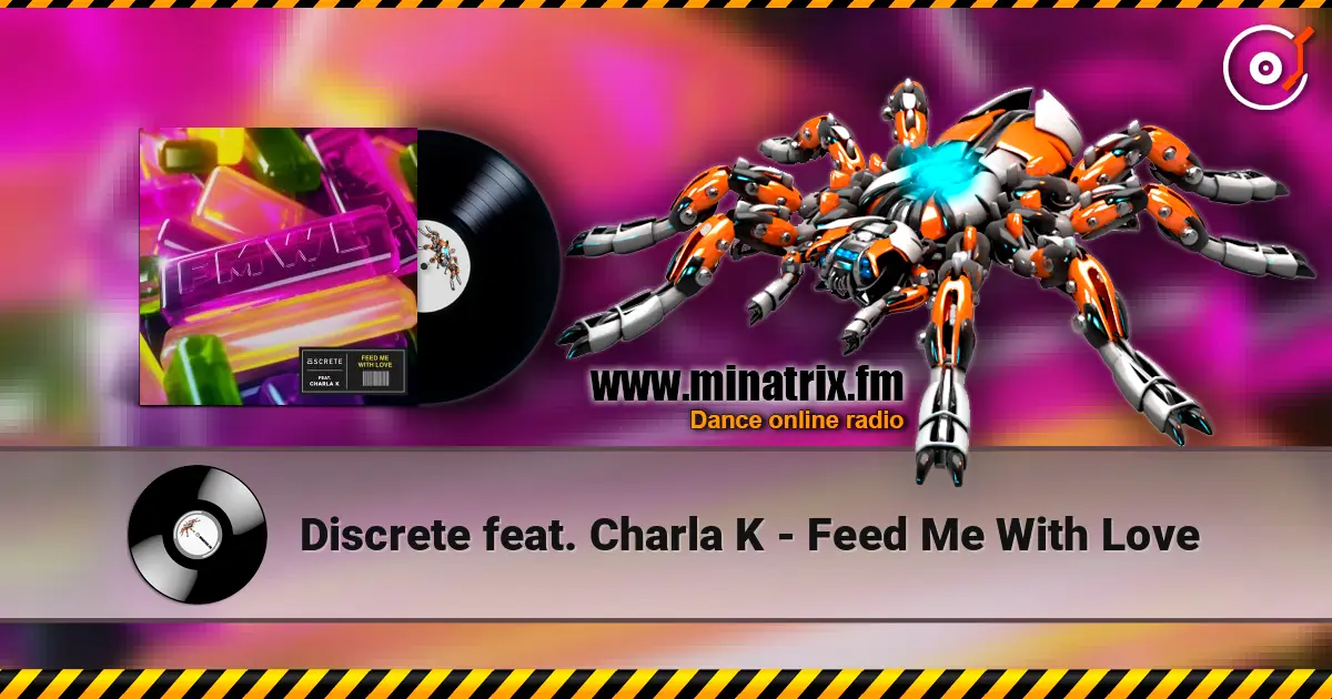 Discrete feat. Charla K - Feed Me With Love listen online in high quality | Minatrix.FM