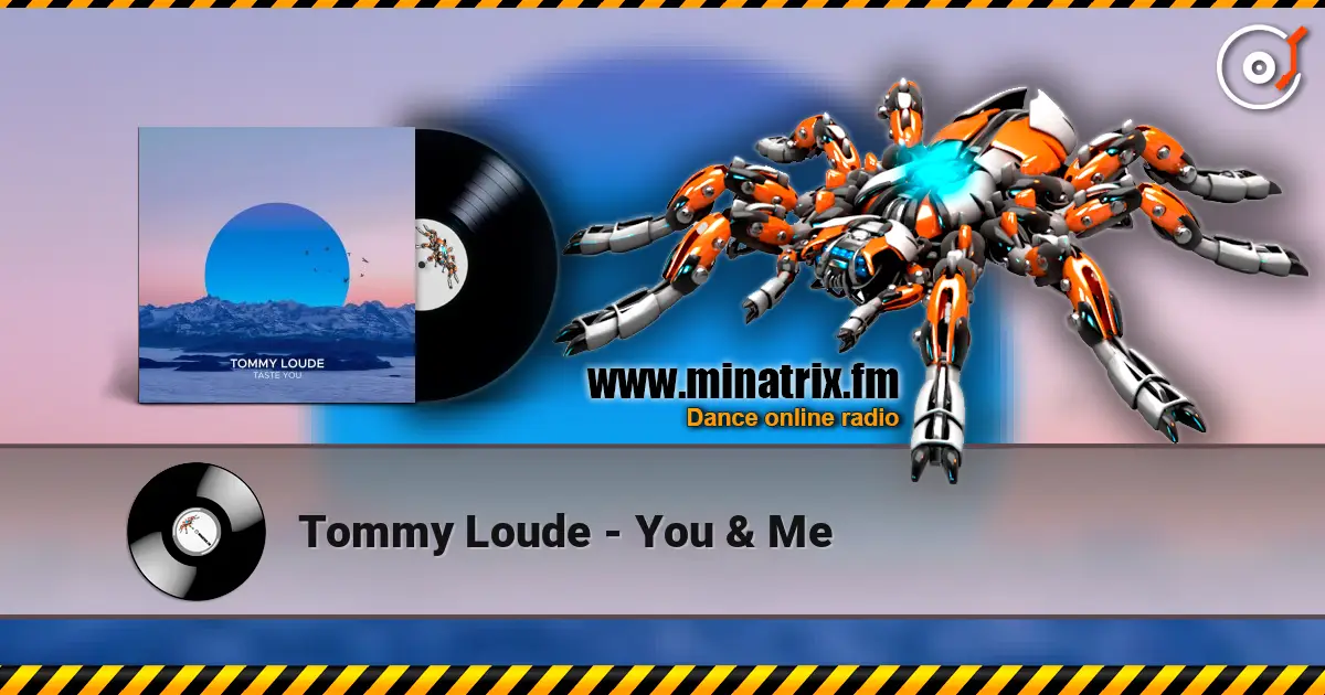 Tommy Loude - You & Me listen online in high quality | Minatrix.FM