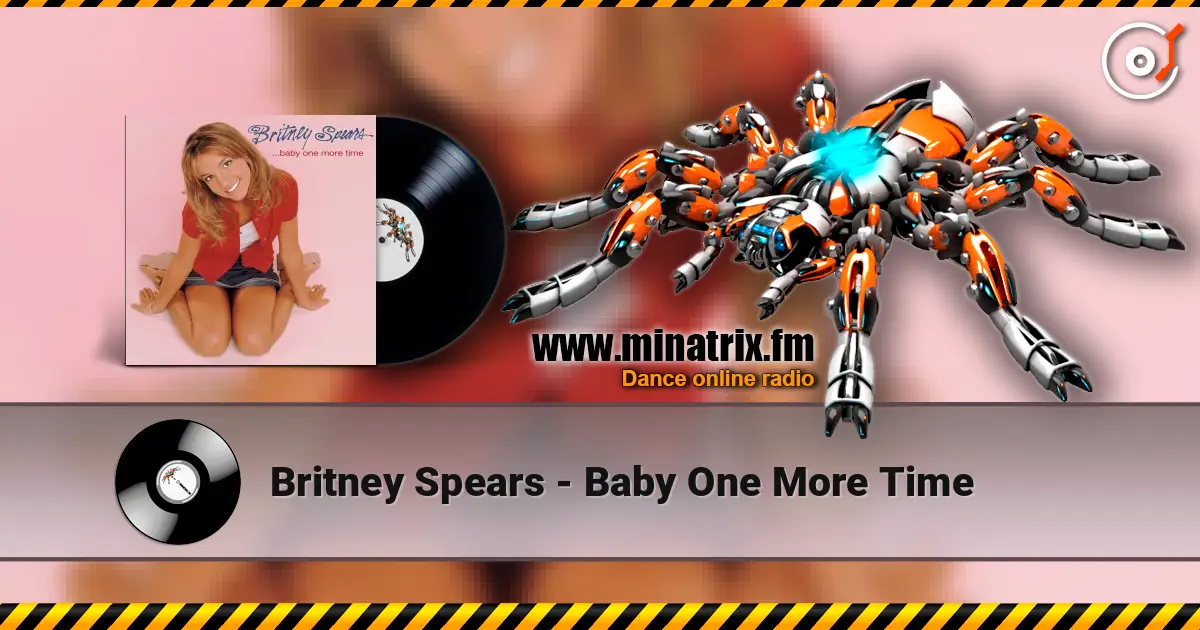 Britney Spears - Baby One More Time слухати онлайн у високій якості | Minatrix.FM