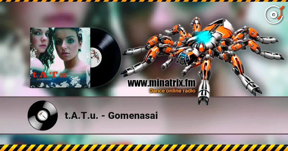 t.A.T.u. - Gomenasai слухати онлайн у високій якості | Minatrix.FM
