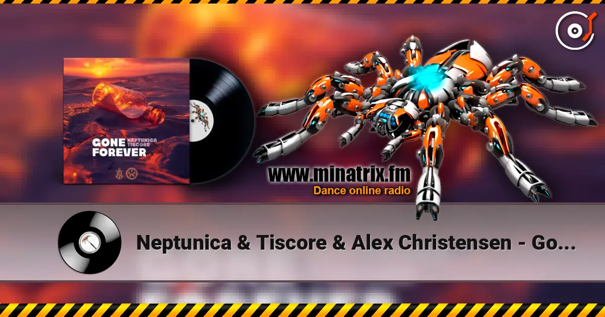 Neptunica & Tiscore & Alex Christensen - Gone Forever listen online in high quality | Minatrix.FM