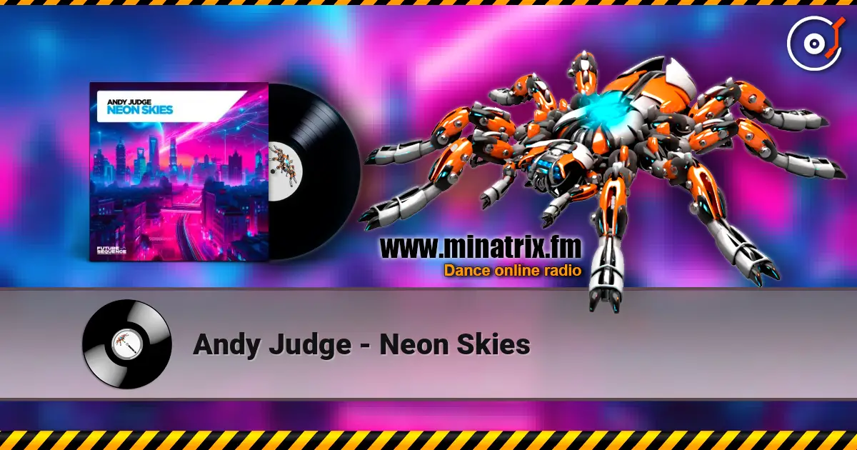 Andy Judge - Neon Skies слухати онлайн у високій якості | Minatrix.FM
