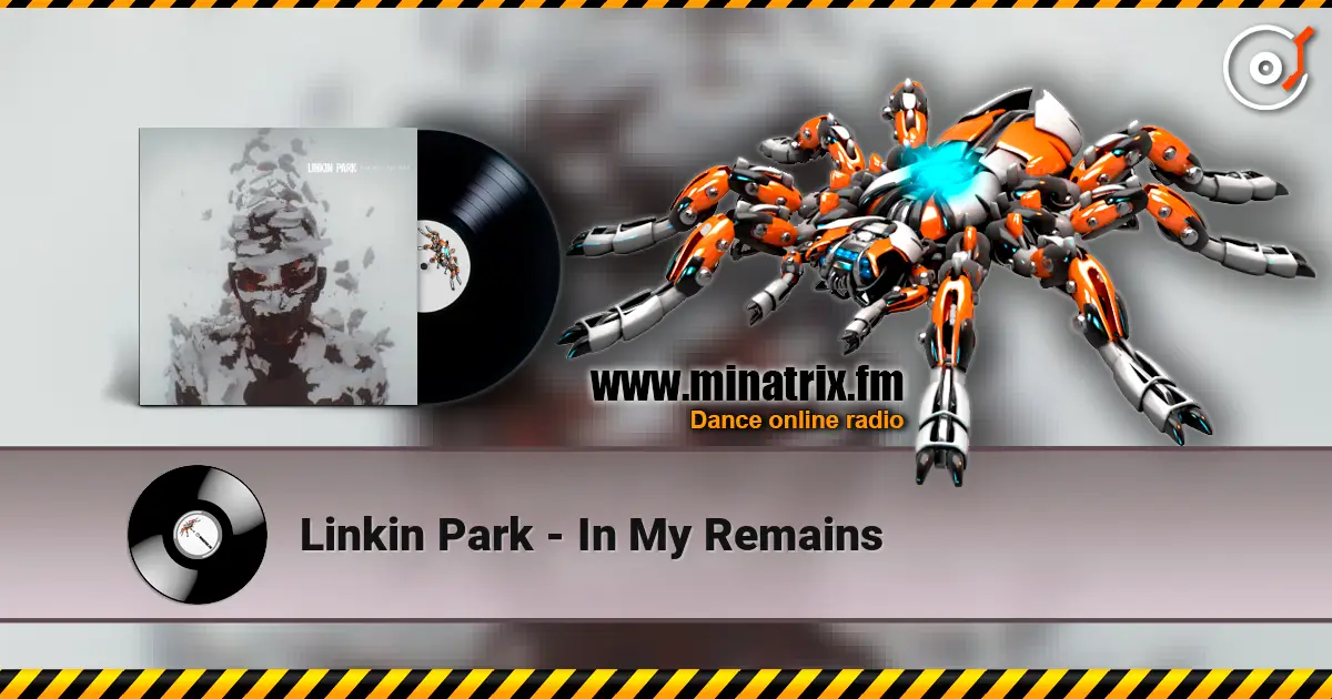 Linkin Park - In My Remains слухати онлайн у високій якості | Minatrix.FM