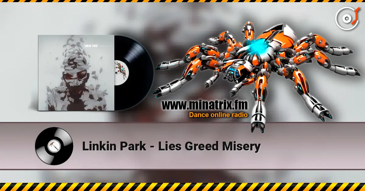 Linkin Park - Lies Greed Misery listen online in high quality | Minatrix.FM