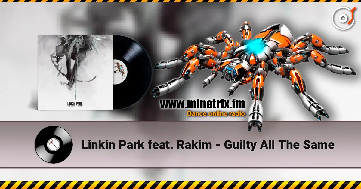 Linkin Park feat. Rakim - Guilty All The Same listen online in high quality | Minatrix.FM