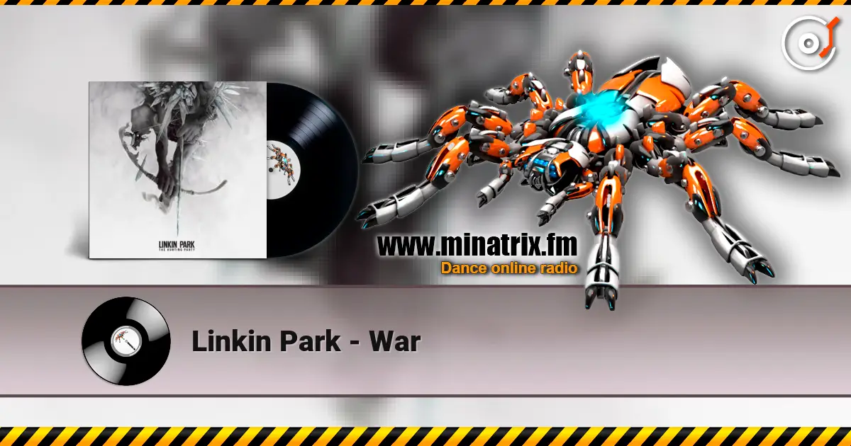 Linkin Park - War слухати онлайн у високій якості | Minatrix.FM