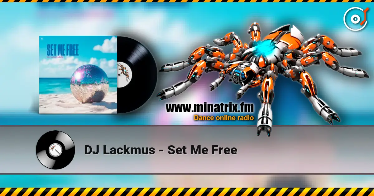 DJ Lackmus - Set Me Free listen online in high quality | Minatrix.FM
