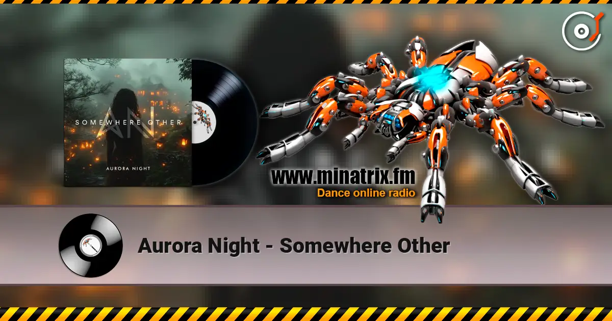 Aurora Night - Somewhere Other слухати онлайн у високій якості | Minatrix.FM