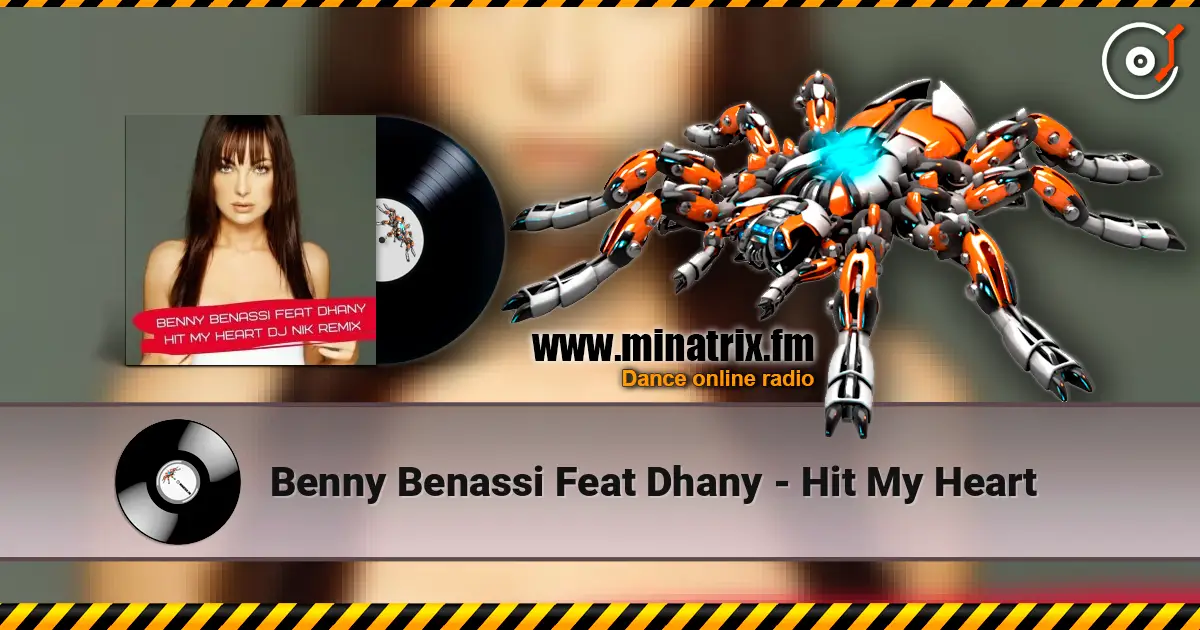 Benny Benassi Feat Dhany - Hit My Heart listen online in high quality | Minatrix.FM