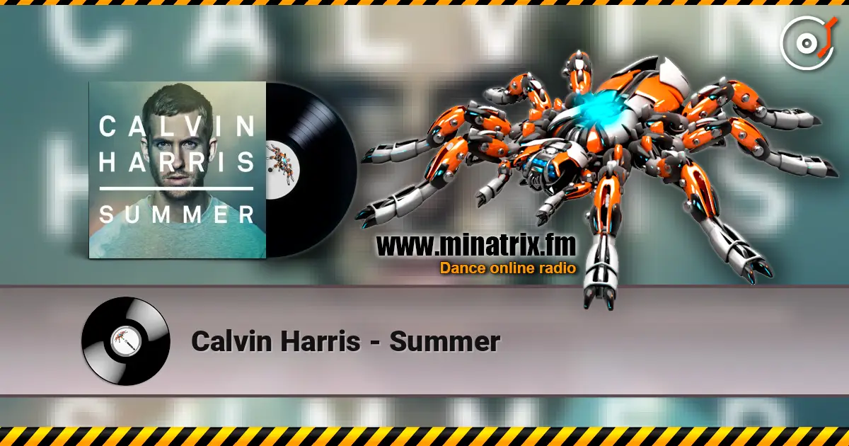 Calvin Harris - Summer listen online in high quality | Minatrix.FM