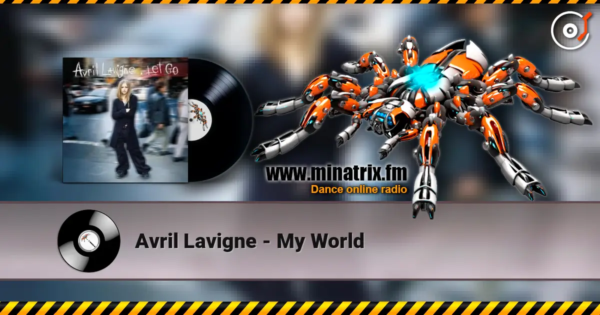 Avril Lavigne - My World слухати онлайн у високій якості | Minatrix.FM